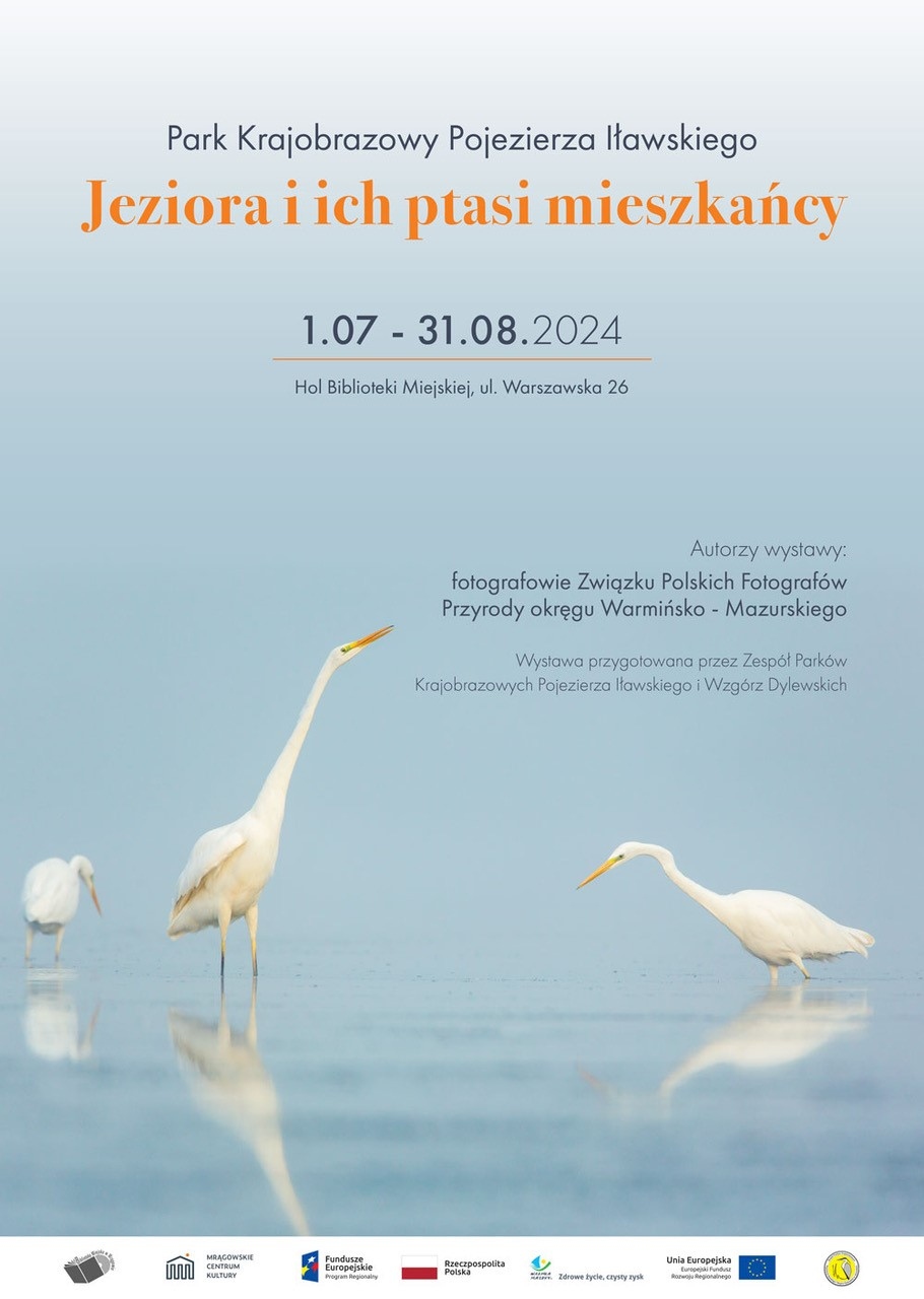 Wystawa fotografii "Park Krajobrazowy Pojezierza Iławskiego - Jeziora i ich ptasi mieszkańcy"